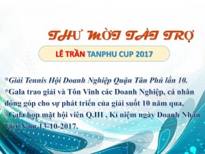 THƯ MỜI TÀI TRỢ GIẢI TENNIS - LÊ TRẦN TÂN PHÚ CUP 2017