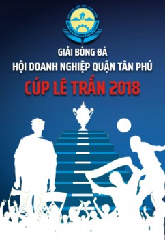 Khởi động Giải bóng đá Hội Doanh nghiệp Quận Tân Phú 2018